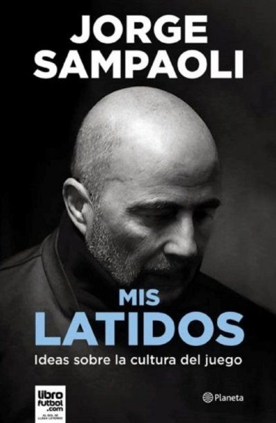 Mis latidos, el libro de Jorge Sampaoli