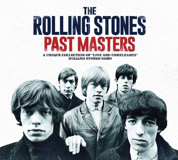 Past Masters, el disco para descubrir cómo surgieron los Rolling Stones