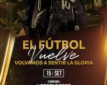 Conmebol le puso fecha a la vuelta de la Libertadores y la Sudamericana