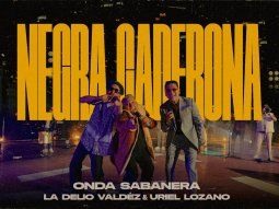 Onda Sabanera, Uriel Lozano y La Delio Valdez estrenaron Negra Caderona