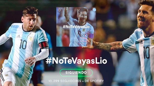 #NoTeVayasLio La lista de Spotify para que Messi no renuncie