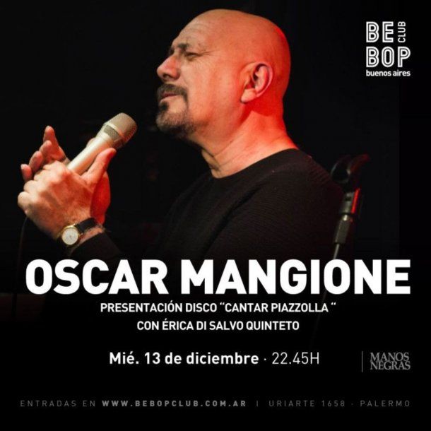 Oscar Mangione presenta su nuevo CD Cantar Piazzolla junto al quinteto de Erica Di Salvo