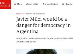 Para The Economist, Milei sería un peligro para la democracia en la Argentina