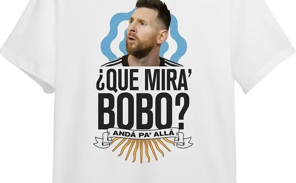 Qué mirás, bobo?: ya se vende el merchandising de una frase de Messi para  la historia