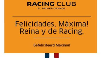 racing saludo a maxima zorreguieta por su coronacion racing saludo a maxima zorreguieta por su coronacion