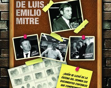 Caso Luis Mitre: los oscuros personajes que ocultaron pruebas del crimen