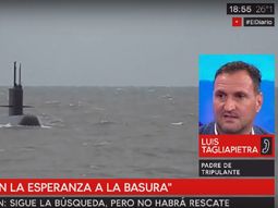 El papá de un tripulante: La última migaja de esperanza me la acaban de tirar a la basura