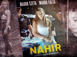 Mauro Szeta y Mauro Fulco escribieron Nahir: la historia desconocida