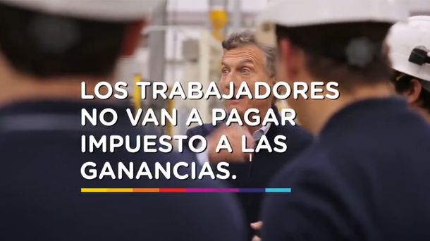 Promesa de campaña: En mi Gobierno, los trabajadores no van a pagar Ganancias