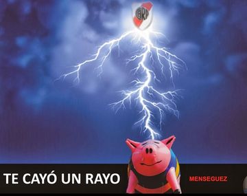 Los afiches con las cargadas a Boca llegaron rápidamente