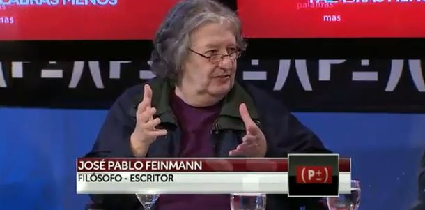 El filósofo Feinmann aconsejó apropiarse del Papa
