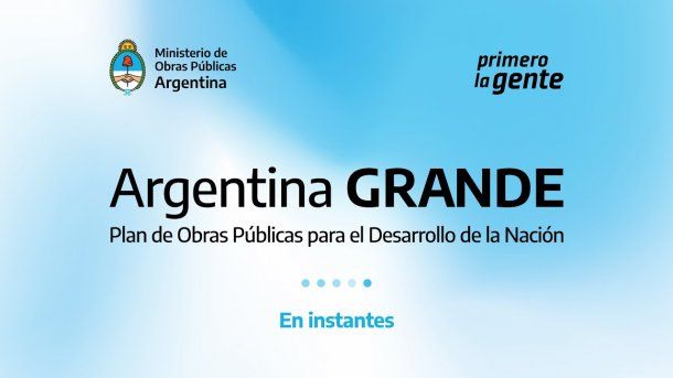 Argentina Grande: así es el plan de obras del Gobierno