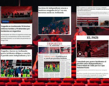 Así titularon los medios chilenos sobre los graves incidentes en el LDA: Barbarie