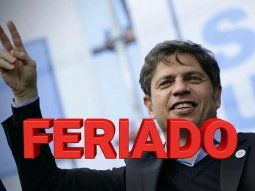 Axel Kicillof firmó la Resolución 467/2026 y fijó un feriado en Buenos Aires en el Día de la Lealtad Peronista.