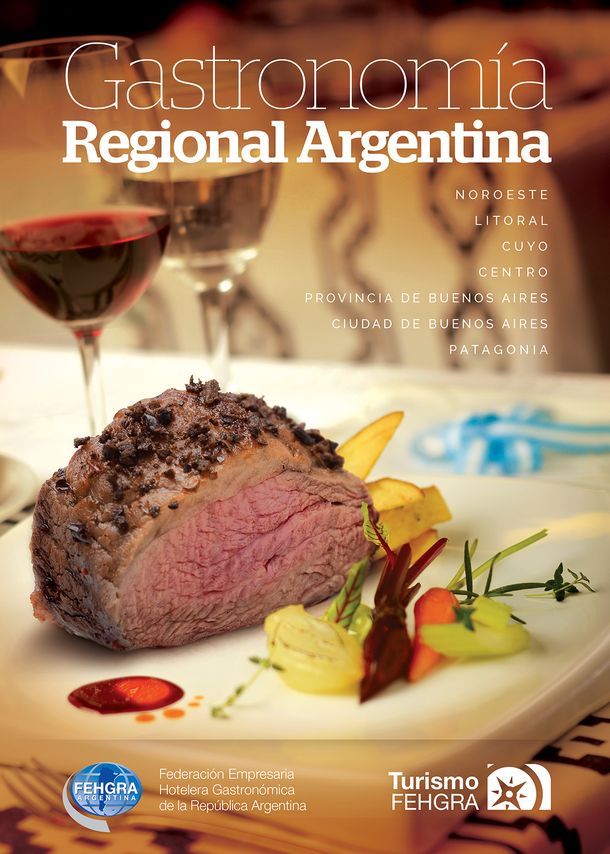 Gastronomía Regional Argentina, un libro para conocer al país desde la comida