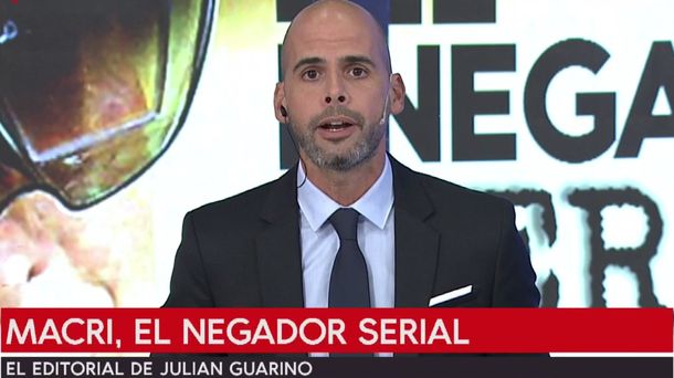 Editorial de Julián Guarino: Macri, el negador serial