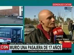 el papa de la joven baleada en un colectivo: el que la mato se me reia en la cara