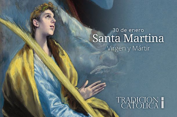 Santa Martina es recordada cada 30 de enero.